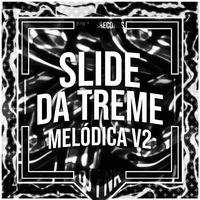 Slide da Treme Melódica v2 (+Ultra Slowed)