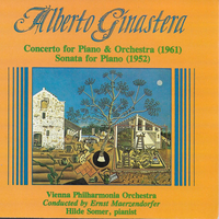 Ginastera: Piano Sonata No. 1 & Piano Concerto No. 1