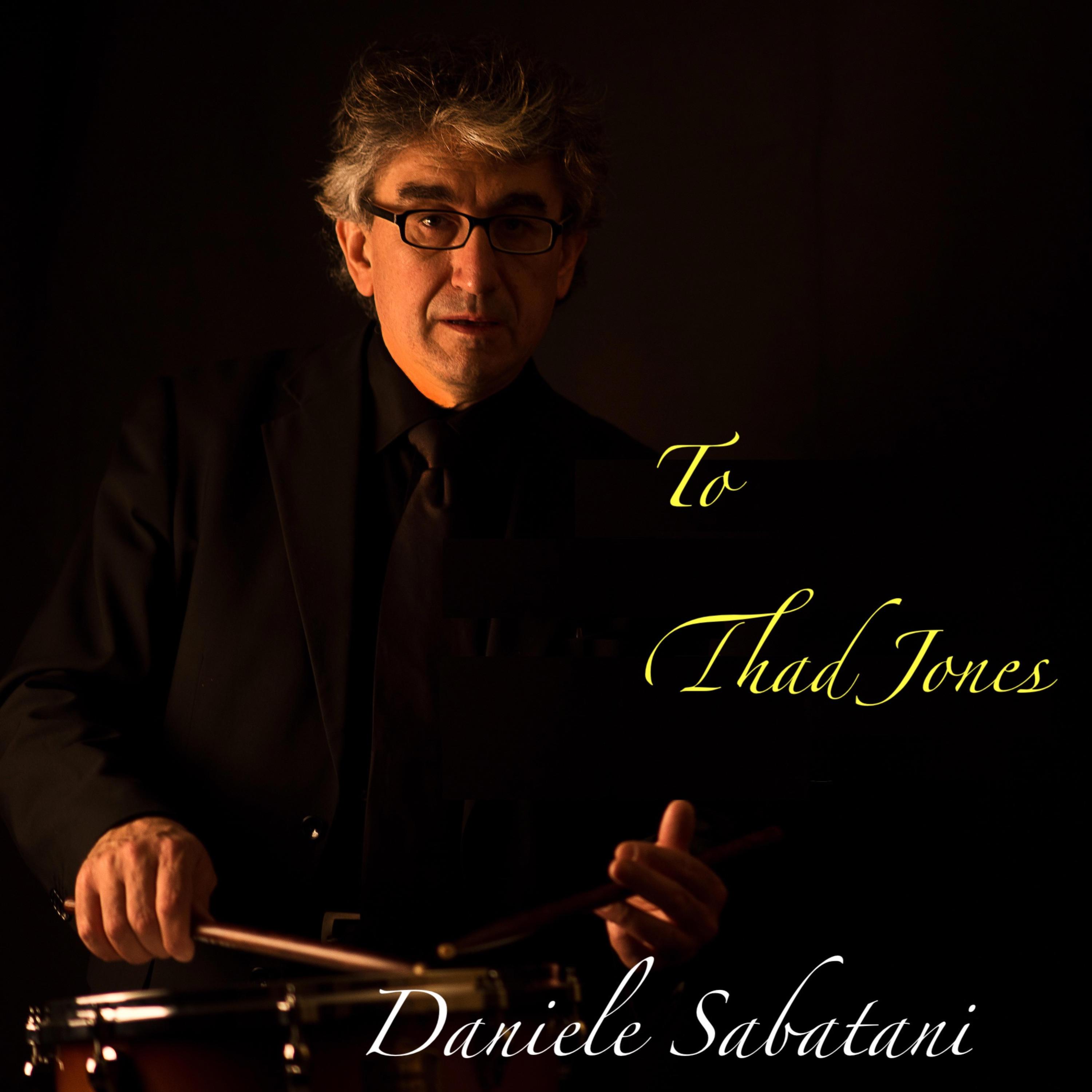 TO THAD JONES (feat. Massimiliano Rocchetta, Gianluca Ravaglia, Andrea Guerrini, Davide Zaramella, Saverio Tasca & Stefano Fariselli)