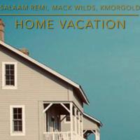 Home Vacation (feat. Salaam Remi & Mack Wilds) [KMG Mix]