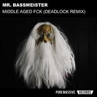 Middle Aged Fck (Deadlock Remix)