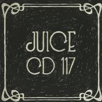 Juice CD #117