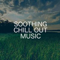 Soothing Chill Out Music