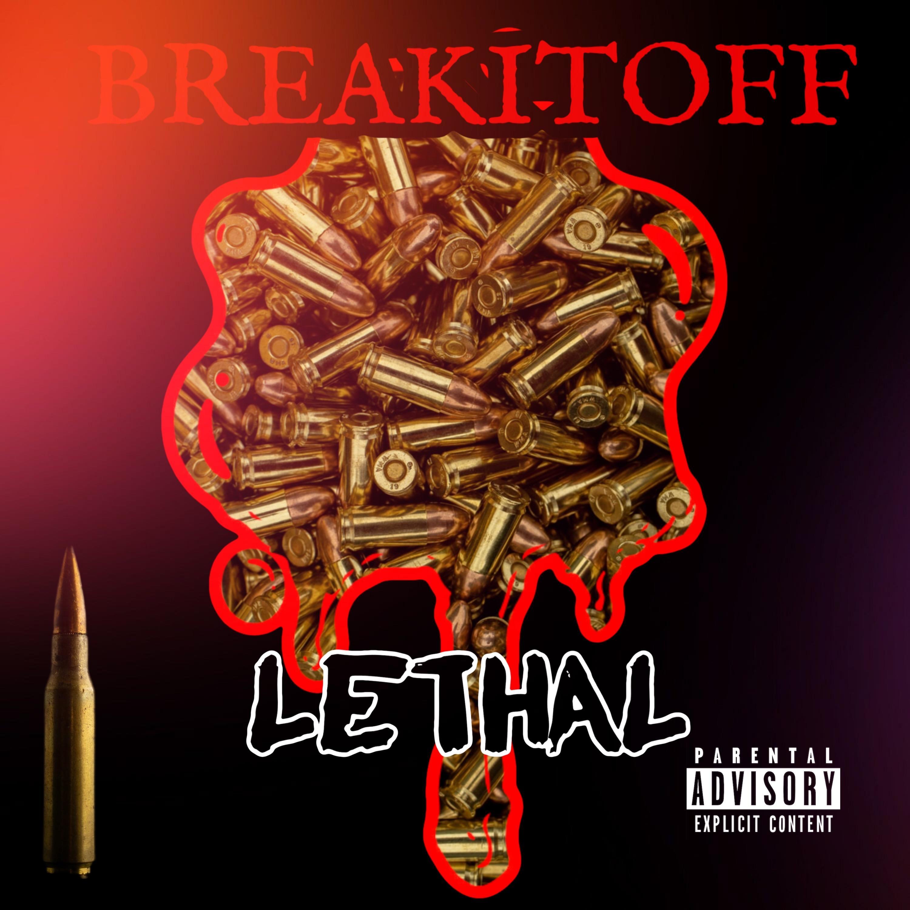 lethal - breakitoff - 单曲 - 网易云音乐