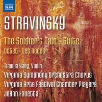 STRAVINSKY, I.: Soldier's Tale Suite / Octet / Les Noces (Tianwa Yang, Virginia Symphony Chorus, Virginia Arts Festival Chamber Players, Falletta)