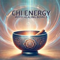 Chi Energy with Healing Bowls