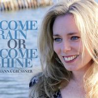 GRUSSNER, Johanna: Come Rain or Come Shine