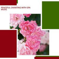 Peaceful Chanting With Spa Music