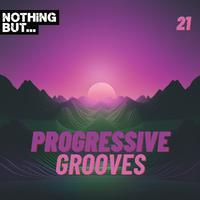 Nothing But... Progressive Grooves, Vol. 21