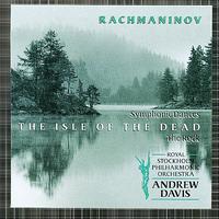 Rachmaninov : Symphonic Dances; The Isle of The Dead; The Rock