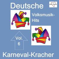 Deutsche Volksmusik-Hits: Karneval-Kracher, Vol. 6