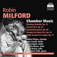 MILFORD, R.: Chamber Music (D. Adams, Cooper, Frith, Gould Piano Trio)