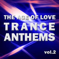 The Age Of Love Trance Anthems vol.2