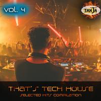 That's Tech House, Vol. 4 (Selected Hits Compilation)