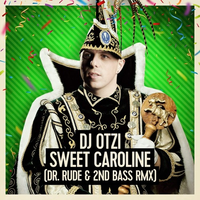 Sweet Caroline (Dr. Rude & 2nd Bass Remix)