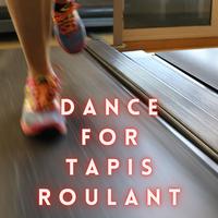 Dance for Tapis Roulant