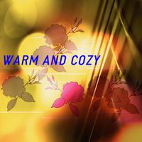 Warm and Cozy