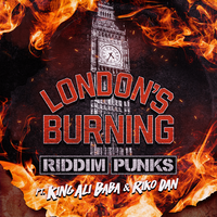 London's Burning (feat. King Ali Baba & Riko Dan)