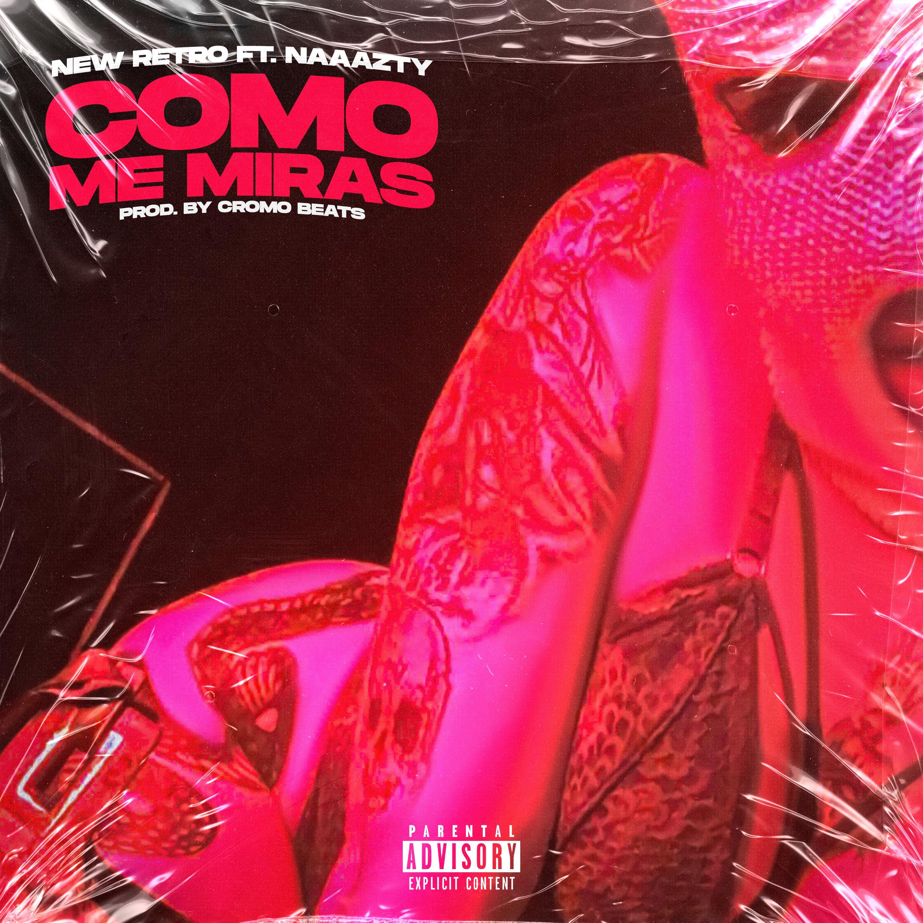 Como Me Miras (feat. Naaazty & Cromo Beats)