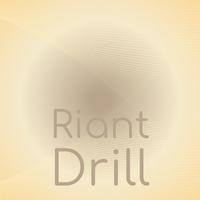 Riant Drill