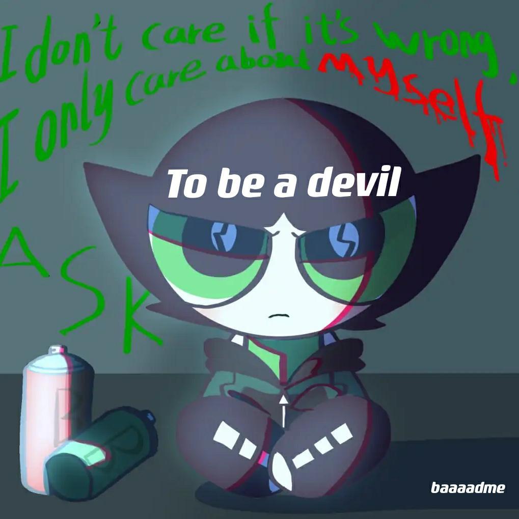 To be a devil