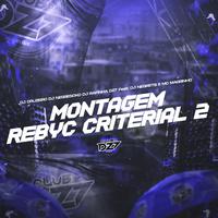 MONTAGEM REBYC CRITERIAL 2