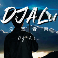 DJALu资料,DJALu最新歌曲,DJALuMV视频,DJALu音乐专辑,DJALu好听的歌