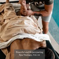 Peaceful and Rejuvenating Spa Therapy, Vol. 04