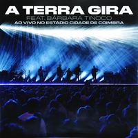 A Terra Gira (Ao Vivo no Estádio Cidade De Coimbra)