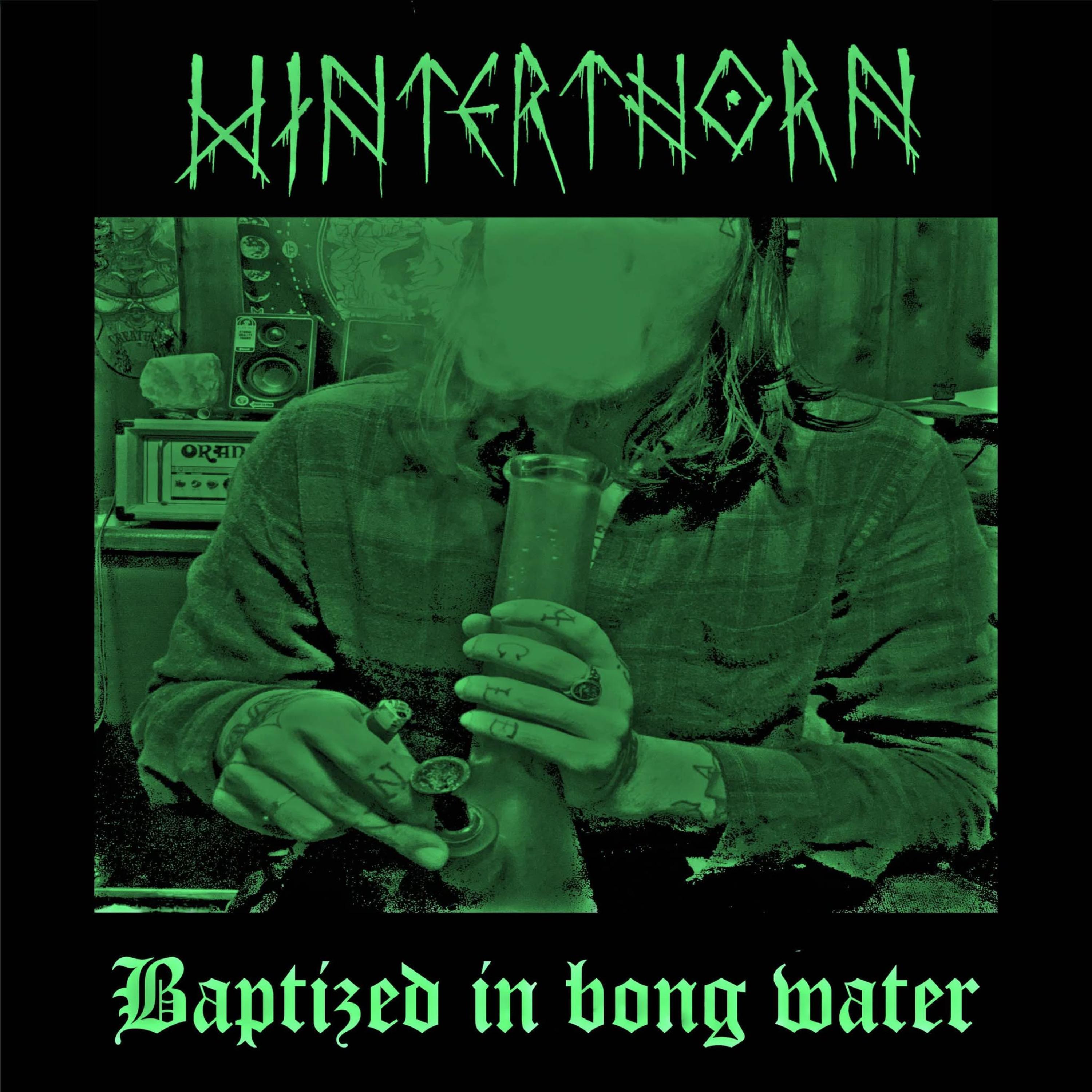 Baptized in bong water