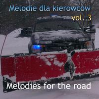 Melodie dla Kierowców vol. 3. Melodies for the road