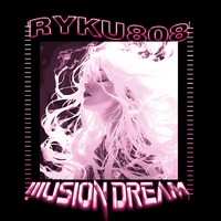 IIIusion Dream（Slowde & Reverb）