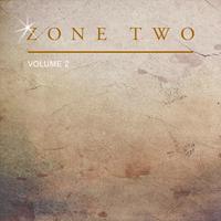 Zone Two, Vol. 2