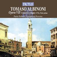 ALBINONI, T.G.: Concertos, Op. 7, Nos. 1-6 (Pollastri, Bensi, Symphonia Perusina)