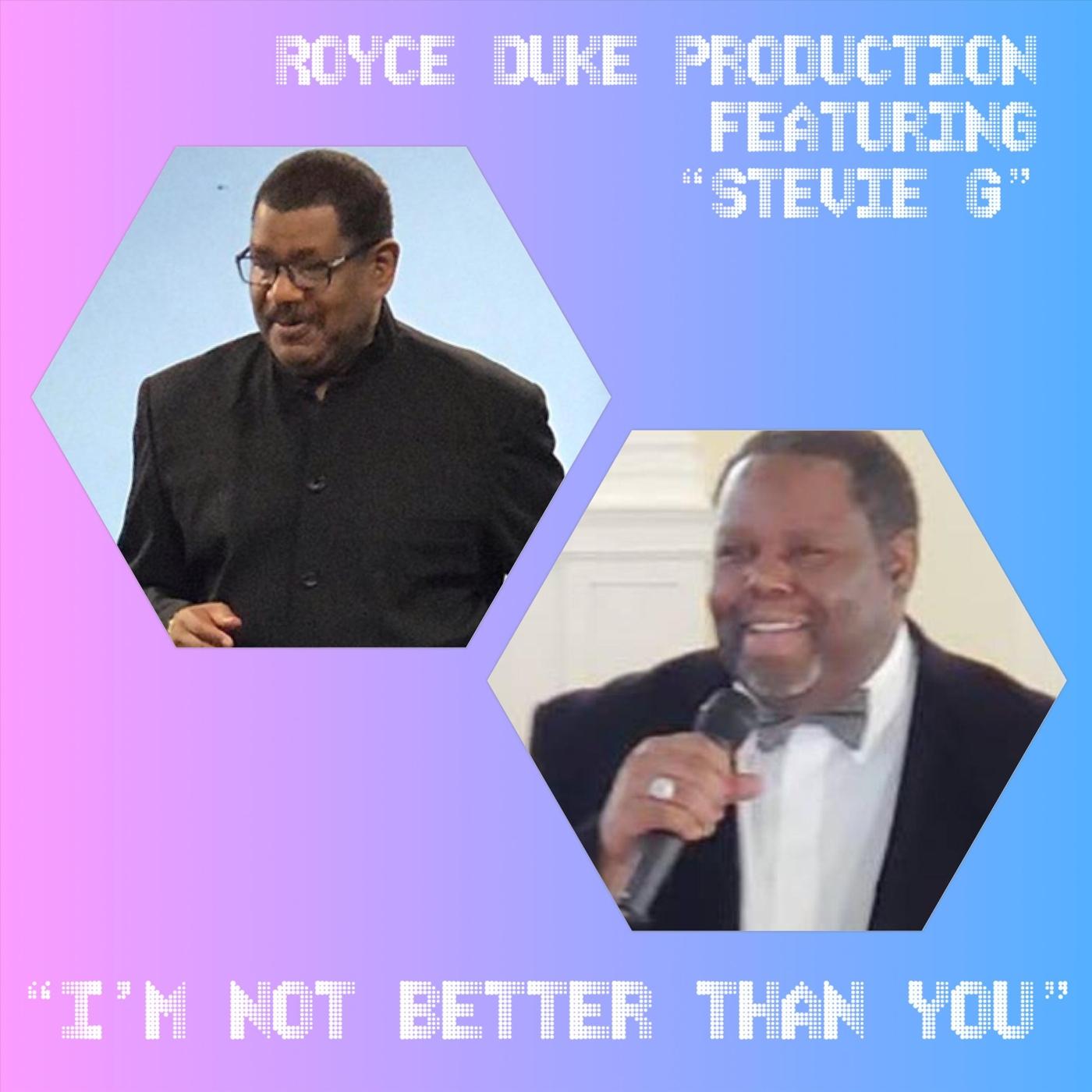 I'm Not Better Than You (feat. Stevie G)