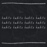 Habits