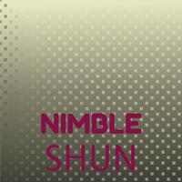 Nimble Shun