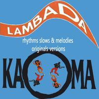 Kaoma Rhythms Slows & Melodies