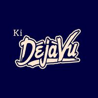 Ki Dejavu