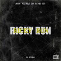 Ricky Run (feat. Wizzel Badazz, Euro, Risky Kidd & 100)