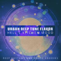 Urban Deep Tune Flavor, Hell's Kitchen Mood