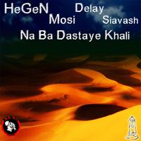 Na Ba Dastaye Khali (feat. Mosi, Delay & Siavash )