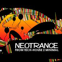 Neotrance - From Tech-House 2 Minimal