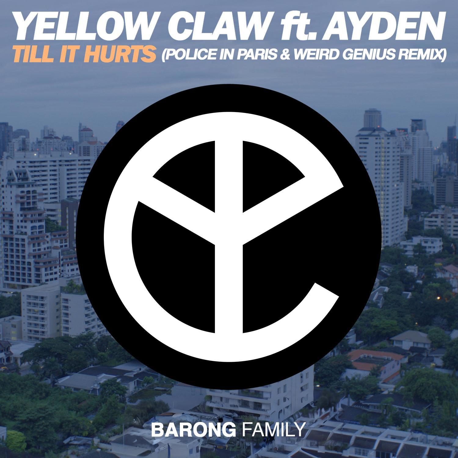 Till It Hurts (Police in Paris & Weird Genius Extended Remix)