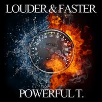 Louder & Faster