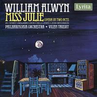 Alwyn: Miss Julie, Opera in Two Acts