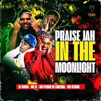 PRAISE JAH IN THE MOONLIGHT (feat. MC JF, MC PEDRIN DO ENGENHA & MC DENNIN)