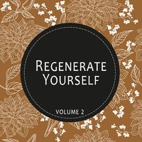 Regenerate Yourself, Vol. 02