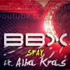 BBX - Stay ft. Alba Kras (Extended Mix)