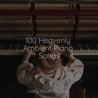 100 Heavenly Ambient Piano Songs